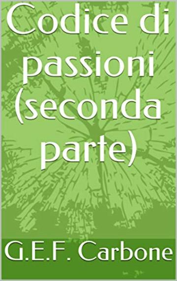 Codice di passioni (seconda parte): LE PIETRE DEL DESTINO